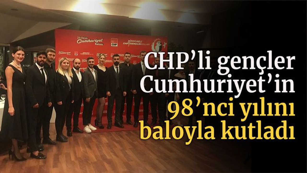 CHP’li gençler Cumhuriyet’in 98’nci yılını baloyla kutladı